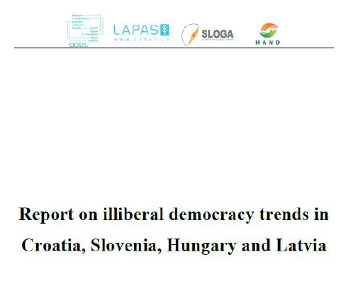 Report on illiberal democracy trends in Croatia, Slovania, Hungary and Latvia (2018)