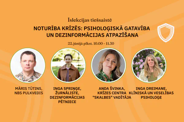 Aicinām uz tiešsaistes īslekcijām par psiholoģisko noturību un dezinformācijas atpazīšanu krīzēs