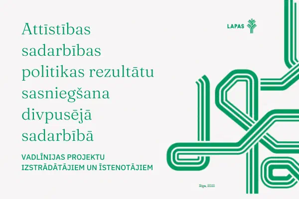 Vadlīnijas attīstības sadarbības projektu izstrādātājiem un ieviesējiem
