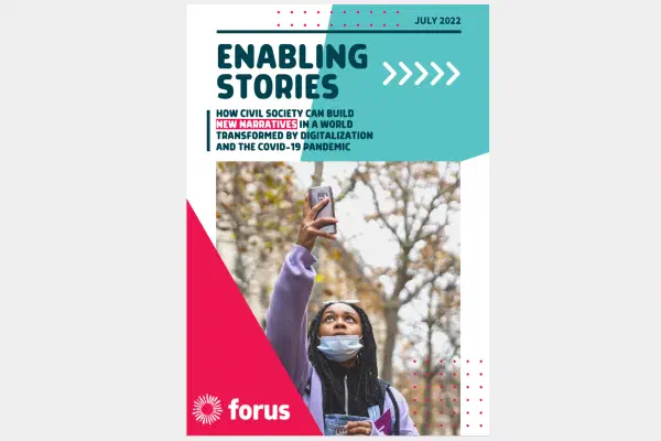 Enabling Stories: How Civil Society Can Build New Narratives in a World Transformed by Digitalization and the COVID-19 Pandemic (2022)