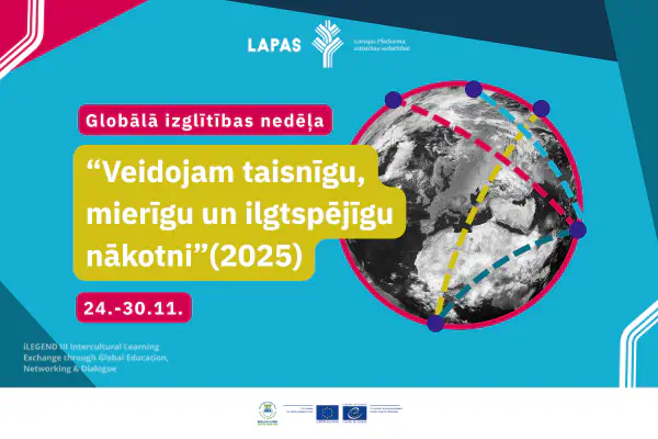 Globālās izglītības nedēļa “Veidojam taisnīgu, mierīgu un ilgtspējīgu nākotni.” (2025)